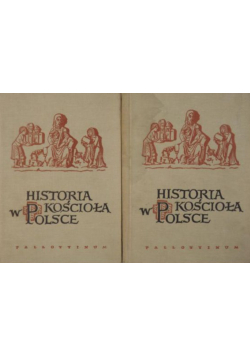 Historia kościoła w Polsce Tom II  Część 1 i 2