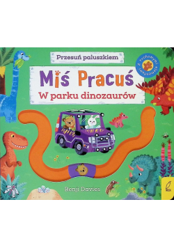 W parku dinozaurów. Miś Pracuś. Przesuń paluszkiem