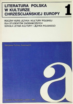 Literatura polska w kulturze chrześcijańskiej Europy Tom 1