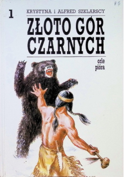 Złoto gór czarnych Tom I orle pióra