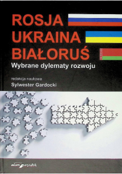 Rosja Ukraina Białoruś Wybrane Dylematy Rozwoju