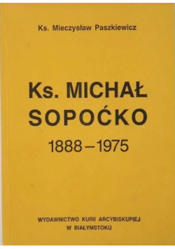 Ks. Michał Sopoćko 1888 - 1975