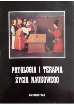 Patologia i terapia życia naukowego