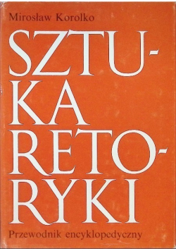 Sztuka retoryki przewodnik encyklopedyczny