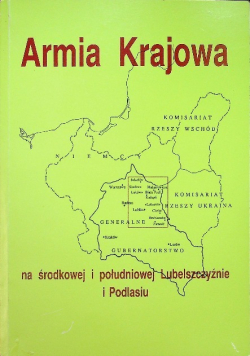 Armia Krajowa na środkowej i południowej Lubelszczyźnie i Podlasiu