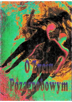O życiu pozagrobowym