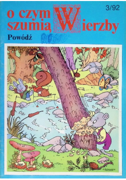 O Czym szumią Wierzby Powódź Nr 3 / 92