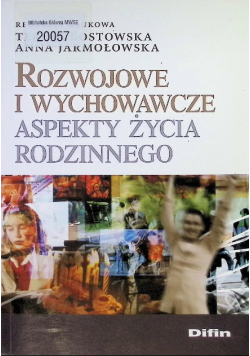 Rozwojowe i wychowawcze aspekty życia rodzinnego