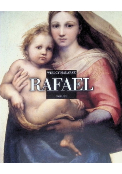 Wielcy Malarze Tom 28 Rafael Santi