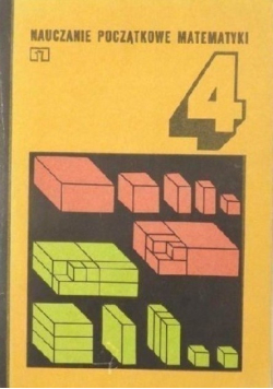 Nauczanie początkowe matematyki Część  4