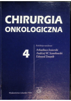 Chirurgia onkologiczna Tom 4