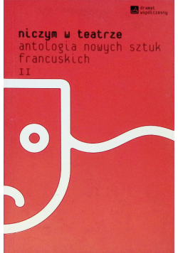 Niby w teatrze antologia współczesnych sztuk francuskich Tom II