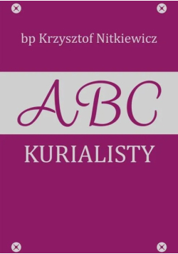 Abc Kurialisty, Czyli Rady Starszego Kolegi