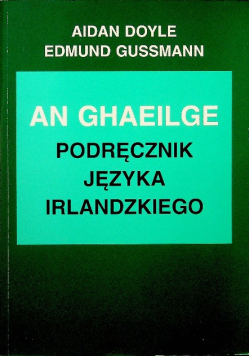 An Ghaeilge Podręcznik języka irlandzkiego