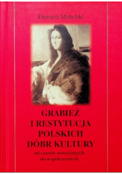 Grabież i restytucja polskich dóbr kultury