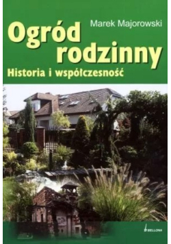Ogród rodzinny Historia i współczesność