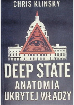 Deep state. Anatomia ukrytej władzy
