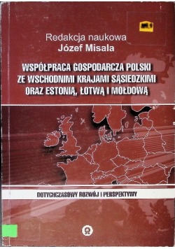 Współpraca gospodarcza Polski ze wschodnimi krajami sąsiedzkimi oraz Estonią  Łotwą  i Mołdawią