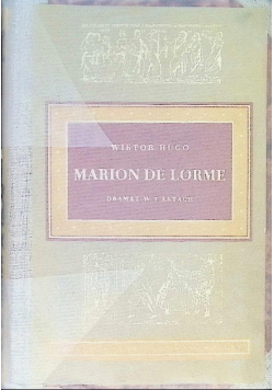 Marion de Lorme Dramat w 5 aktach
