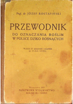 Przewodnik do oznaczenia roślin w Polsce Dziko Rosnących