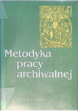 Metodyka pracy archiwalnej