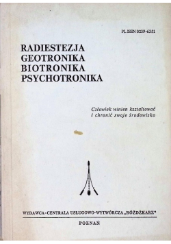 Radiestezja geotronika biotronika psychotronika