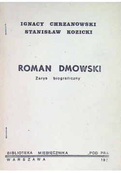 Roman Dmowski Zarys biograficzny