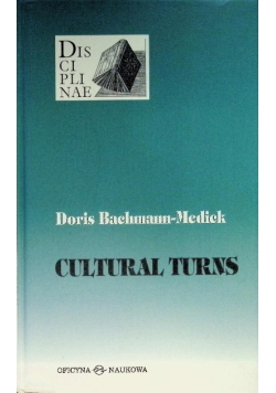 Cultural Turns Nowe kierunki w naukach o kulturze