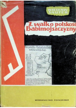 Z walk o polskość Babimojszczyzny