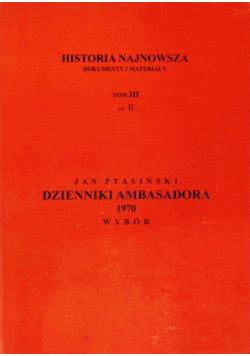 Jan Ptasiński dzienniki ambasadora 1968-1969 Tom 3 Część 2
