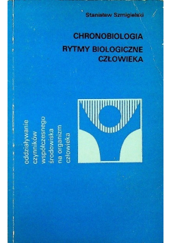 Chronobiologia Rytmy biologiczne człowieka
