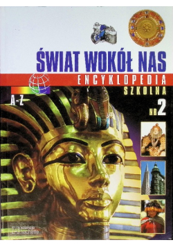 Świat wokół nas encyklopedia szkolna Nr 2