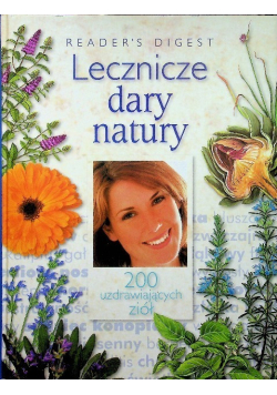 Lecznicze dary natury 200 uzdrawiających ziół