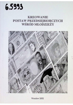 Kreowanie postaw przedsiębiorczych wśród młodzieży