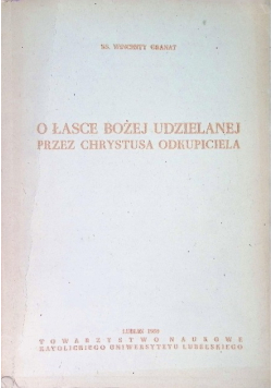 O Łasce Bożej udzielanej przez Chrystusa Odkupiciela