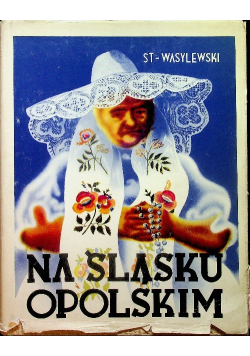 Na Śląsku Opolskim