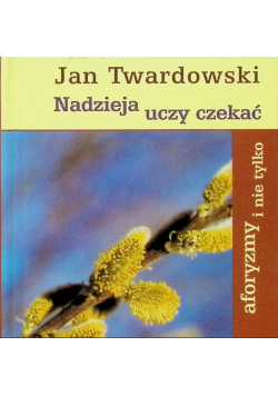 Nadzieja uczy czekać
