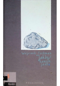 Jakbyś kamień jadła