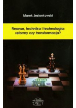 Finanse technika i technologia reformy czy transformacja