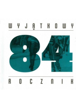 Wyjątkowy rocznik 1984