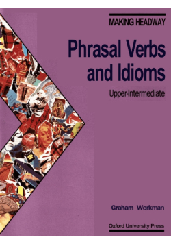 Phrasal verbs and idioms Upper intermediate