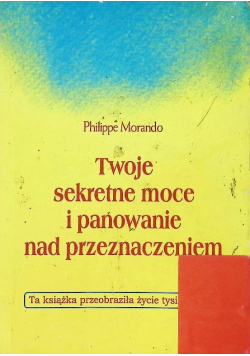 Twoje sekretne moce i panowanie nad przeznaczeniem