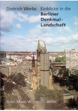 Einblicke in die Berliner Denkmal-Landschaft