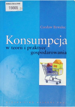 Konsumpcja w teorii i praktyce gospodarowania
