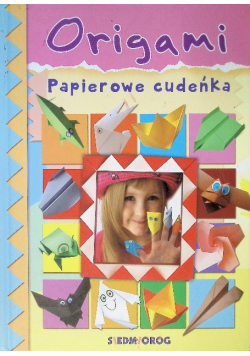 Origami. Papierowe cudeńka