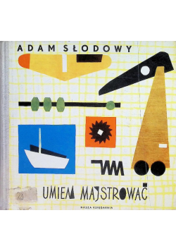 Umiem majstrować