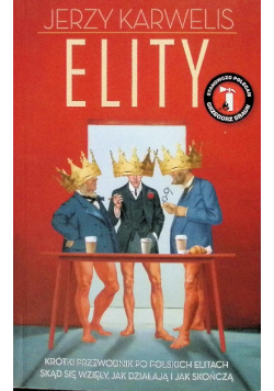 Elity Krótki Przewodnik po polskich elitach skąd się wzięły