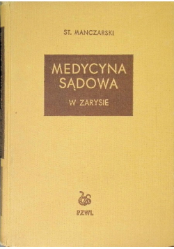 Medycyna sądowa w zarysie