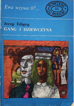 Ewa wzywa 07 Nr 55 Gang i Dziewczyna
