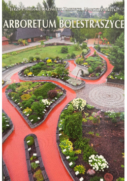 Arboretum Bolestraszyce przewodnik